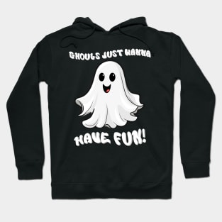 Halloween Trick Or Treat Ghouls Just Wanna Have Fun Cute Ghost Hoodie